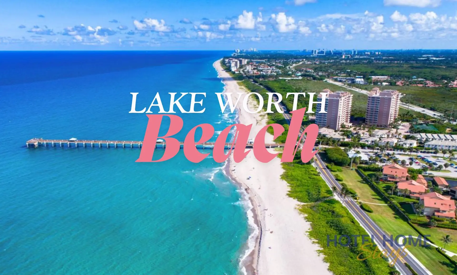 Lake Worth Beach aerial view with pier, buildings, and text.