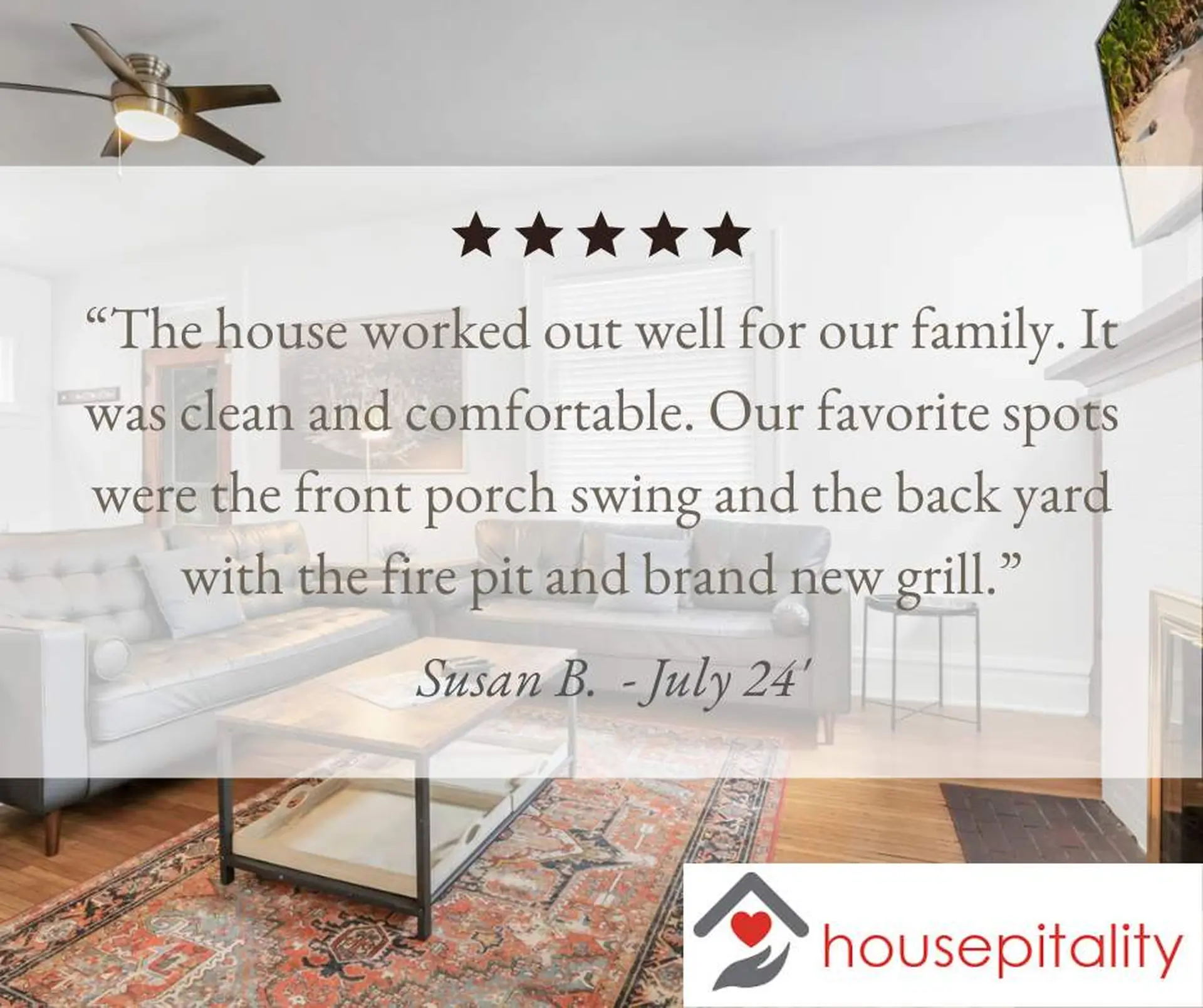 "The house worked out well for our family. It was clean and comfortable. Our favorite spots were the